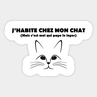 j'habite chez mon chat Sticker